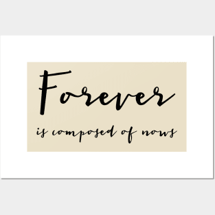 Forever is composed of nows Emily Dickinson quote shirt Posters and Art